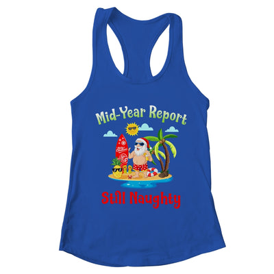 Christmas In July Mid Year Report Still Naughty Santa Summer T-Shirt & Tank Top | Teecentury.com