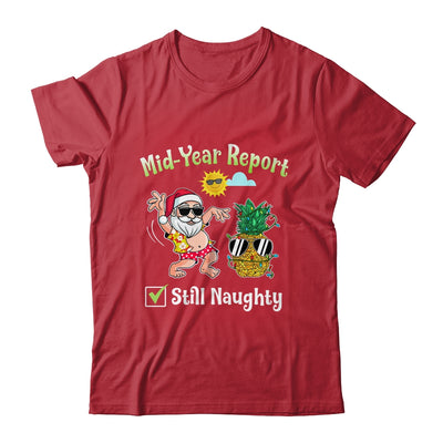 Christmas In July Mid Year Report Still Naughty pineapple T-Shirt & Tank Top | Teecentury.com