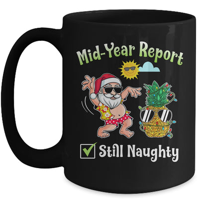 Christmas In July Mid Year Report Still Naughty pineapple Mug Coffee Mug | Teecentury.com