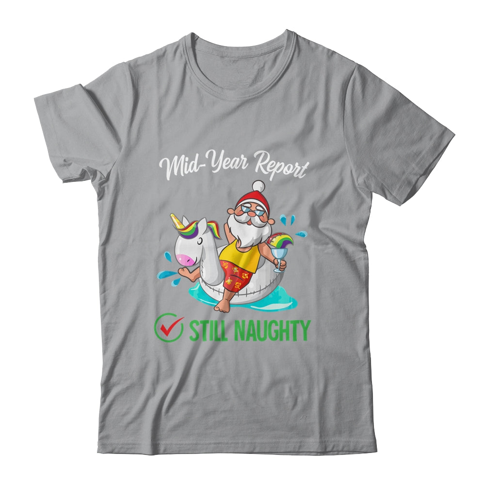 Christmas In July Santa Mid Year Report Still Naughty T-Shirt & Tank Top | Teecentury.com