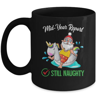 Christmas In July Santa Mid Year Report Still Naughty Mug Coffee Mug | Teecentury.com