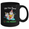 Christmas In July Santa Mid Year Report Still Naughty Mug Coffee Mug | Teecentury.com