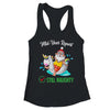 Christmas In July Santa Mid Year Report Still Naughty T-Shirt & Tank Top | Teecentury.com