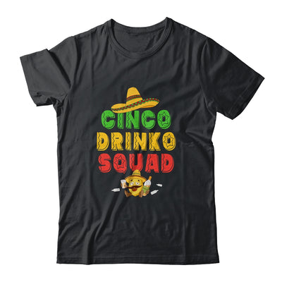 Cinco Drinko Squad Drinking Party Fiesta Funny Cinco De Mayo T-Shirt & Tank Top | Teecentury.com