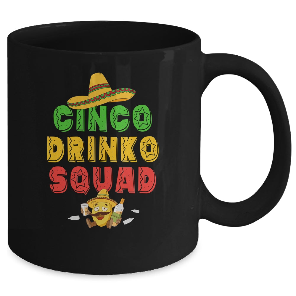 Cinco Drinko Squad Drinking Party Fiesta Funny Cinco De Mayo Mug Coffee Mug | Teecentury.com