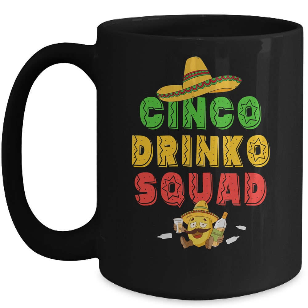 Cinco Drinko Squad Drinking Party Fiesta Funny Cinco De Mayo Mug Coffee Mug | Teecentury.com