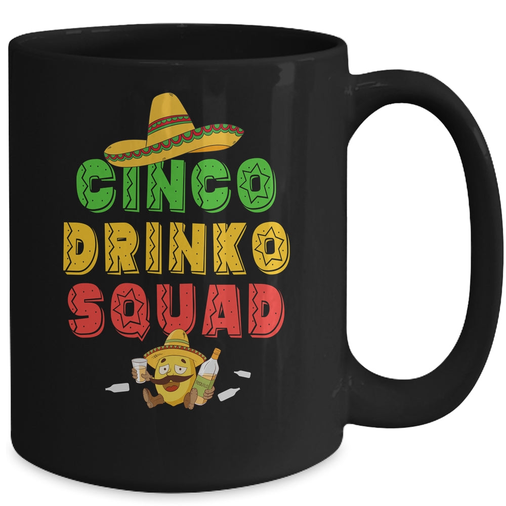 Cinco Drinko Squad Drinking Party Fiesta Funny Cinco De Mayo Mug Coffee Mug | Teecentury.com