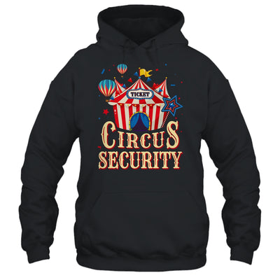 Circus Security Carnival Vintage Themed Party Event Circus Shirt & Hoodie | teecentury