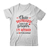 Class Dismissed School's Out Forever I'm Retired T-Shirt & Hoodie | Teecentury.com