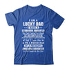 I Am A Lucky Dad Father's Day From Stubborn Daughter T-Shirt & Hoodie | Teecentury.com