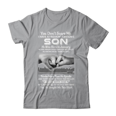 You Don't Scare Me I Have A Son Born In January Dad T-Shirt & Hoodie | Teecentury.com