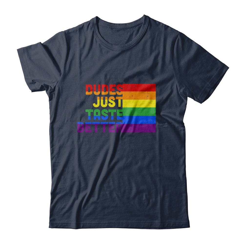 Dudes Just Taste Better Funny Rainbow LGBT Gay Month Pride T-Shirt & Hoodie | Teecentury.com