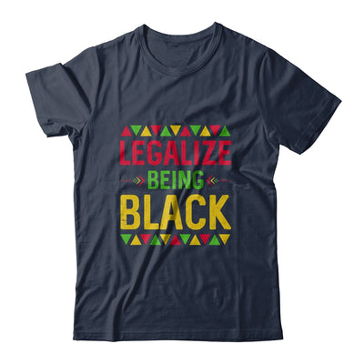 Legalize Being Black Black Pride Gift T-Shirt & Hoodie | Teecentury.com