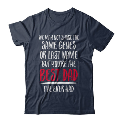 You're The Best Dad I've Ever Had Father's Day Step-Dad T-Shirt & Hoodie | Teecentury.com