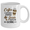 Coffee Gets Me Started Jesus Keeps Me Going Funny Christian Mug Coffee Mug | Teecentury.com