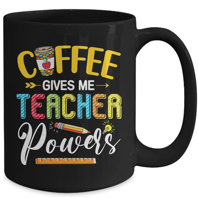 Coffee Gives Me Teacher Powers Back To School Mug Coffee Mug | Teecentury.com