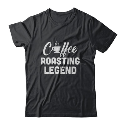 Coffee Roasting Legend Coffee Preparation Lover Gift T-Shirt & Tank Top | Teecentury.com