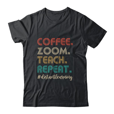 Coffee Zoom Teach Repeat Virtual Teacher Distance Learning T-Shirt & Hoodie | Teecentury.com