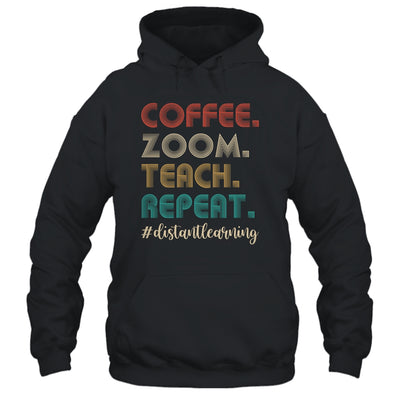 Coffee Zoom Teach Repeat Virtual Teacher Distance Learning T-Shirt & Hoodie | Teecentury.com