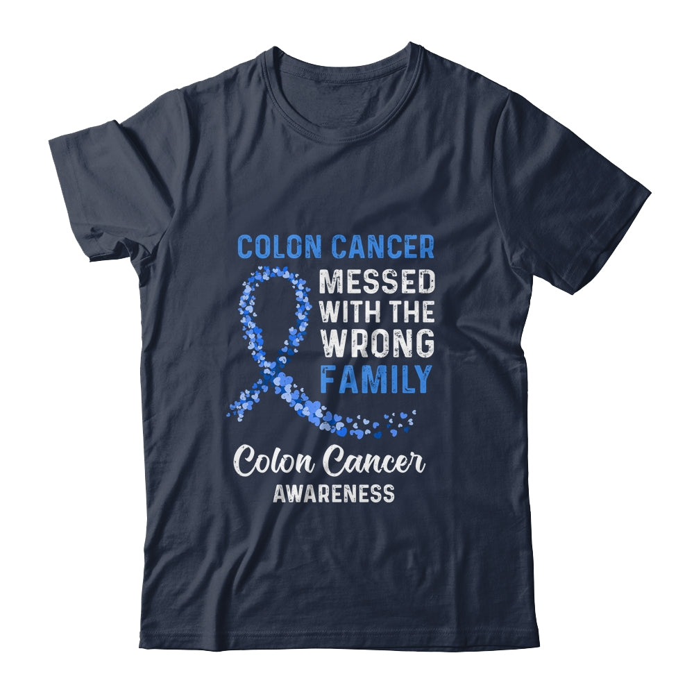Colon Cancer Awareness Messed With The Wrong Family Support T-Shirt & Hoodie | Teecentury.com