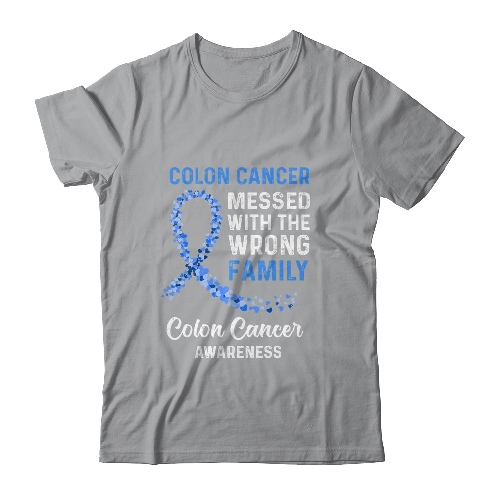 Colon Cancer Awareness Messed With The Wrong Family Support T-Shirt & Hoodie | Teecentury.com