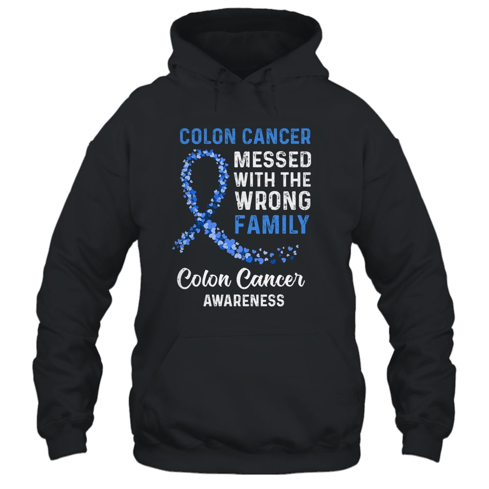 Colon Cancer Awareness Messed With The Wrong Family Support T-Shirt & Hoodie | Teecentury.com