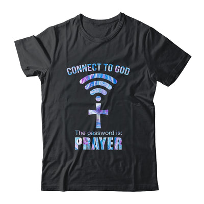 Connect To God The Password Is Prayer T-Shirt & Hoodie | Teecentury.com