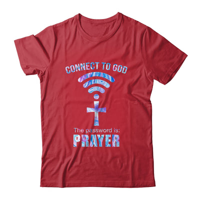 Connect To God The Password Is Prayer T-Shirt & Hoodie | Teecentury.com