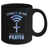 Connect To God The Password Is Prayer Mug Coffee Mug | Teecentury.com