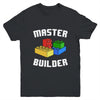 Cool Master Builder Funny Building Blocks Men Women Youth Shirt | teecentury