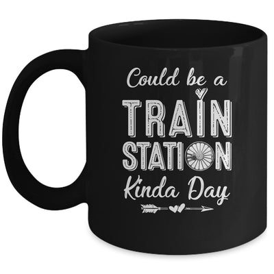 Could Be A Train Station Kinda Day Mug | teecentury