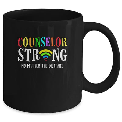 Counselor Teacher Strong No Matter The Distance Virtual Mug Coffee Mug | Teecentury.com