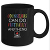 Counselors Can Do Virtually Anything Gift Mug Coffee Mug | Teecentury.com