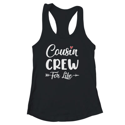 Cousin Crew For Life Shirt & Tank Top | teecentury