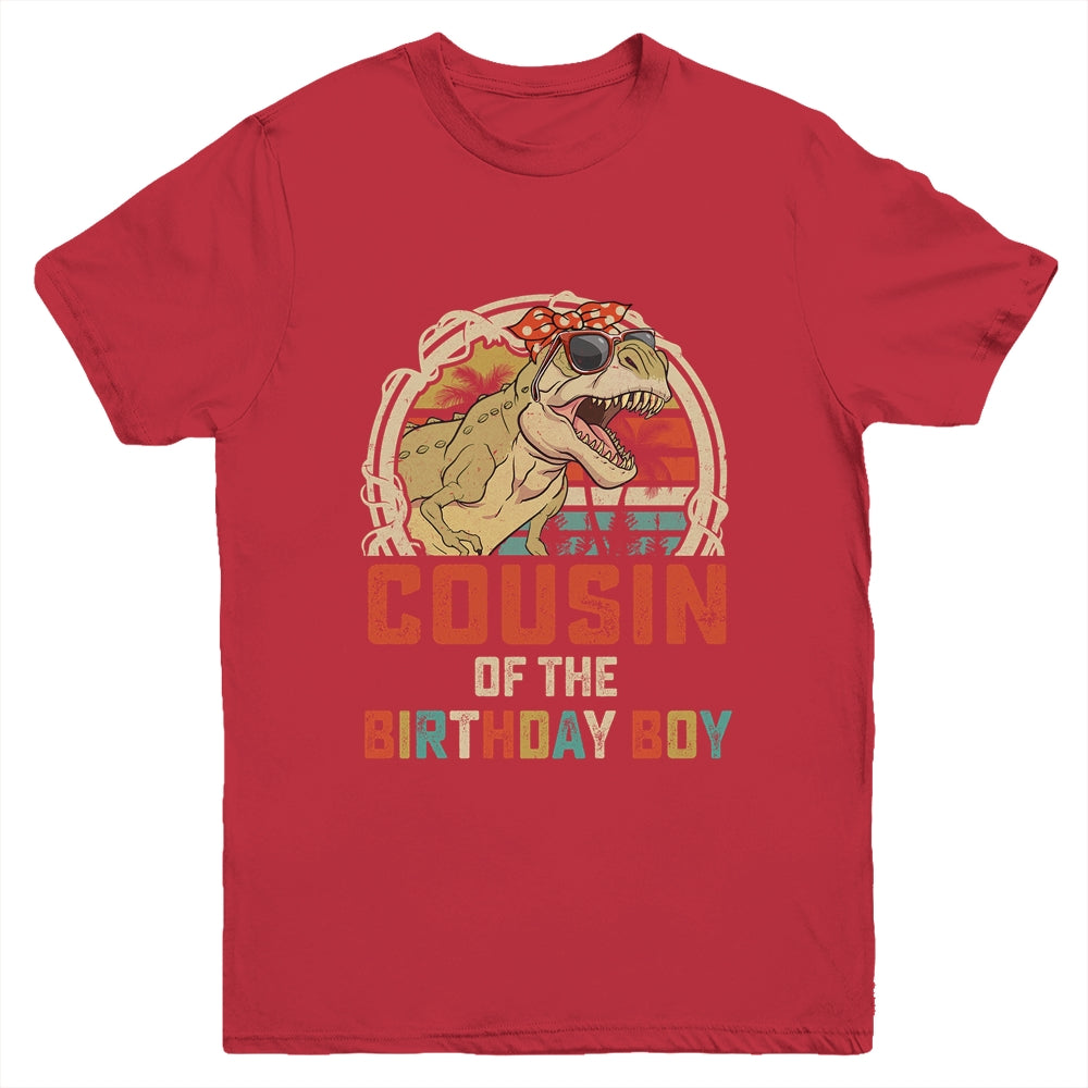 Cousin Dinosaur Of The Birthday Boy Matching Family Youth Shirt | teecentury