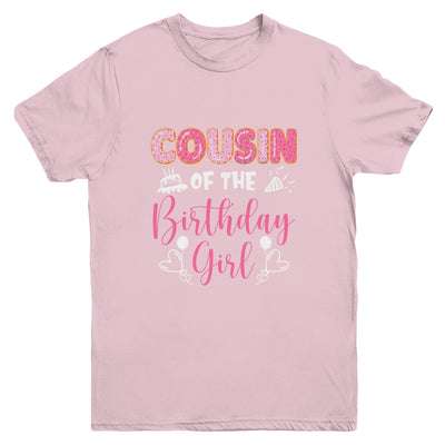 Cousin Of The Birthday Girl Family Donut Birthday Youth Shirt | teecentury