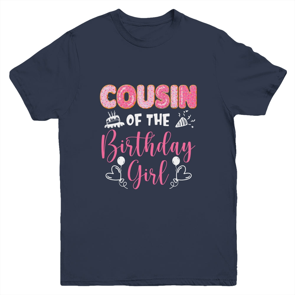 Cousin Of The Birthday Girl Family Donut Birthday Youth Shirt | teecentury