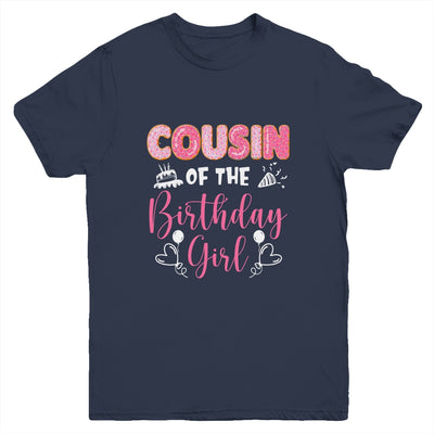 Cousin Of The Birthday Girl Family Donut Birthday Youth Shirt | teecentury