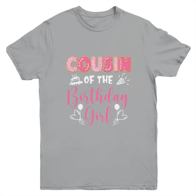 Cousin Of The Birthday Girl Family Donut Birthday Youth Shirt | teecentury