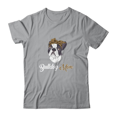 Cute Bulldog Mom Leopard Dog Mom Mothers Day T-Shirt & Tank Top | Teecentury.com