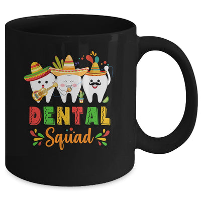 Cute Dental Squad Dentist Cinco De Mayo Mexican Fiesta Party Mug | teecentury