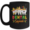 Cute Dental Squad Dentist Cinco De Mayo Mexican Fiesta Party Mug | teecentury