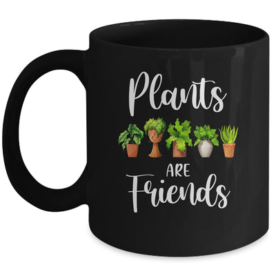 Cute Plants Are Friends Gardening Garden Mug Coffee Mug | Teecentury.com