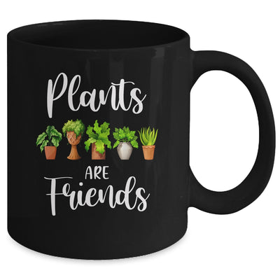 Cute Plants Are Friends Gardening Garden Mug Coffee Mug | Teecentury.com