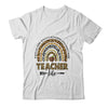 Cute Rainbow Teacher Life Teacher Last Day Of School T-Shirt & Hoodie | Teecentury.com