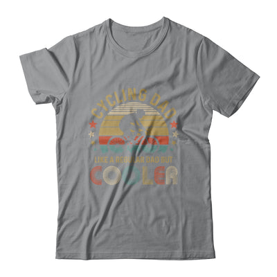 Cycling Dad Like A Regular Dad But Cooler Fathers Day T-Shirt & Hoodie | Teecentury.com