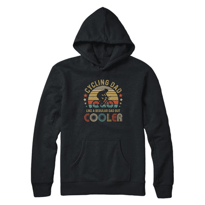 Cycling Dad Like A Regular Dad But Cooler Fathers Day T-Shirt & Hoodie | Teecentury.com