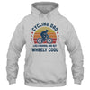 Cycling Dad Wheely Cool Funny Vintage Bike Rider T-Shirt & Hoodie | Teecentury.com