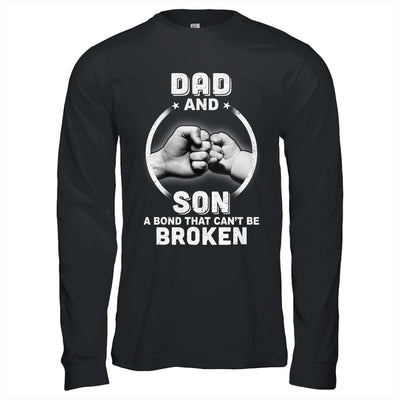 Dad And Son A Bond That Can't Be Broken T-Shirt & Hoodie | Teecentury.com