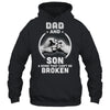 Dad And Son A Bond That Can't Be Broken T-Shirt & Hoodie | Teecentury.com